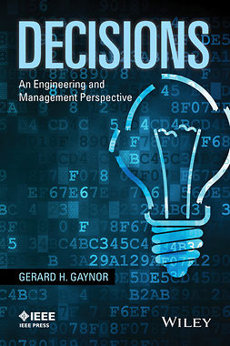 Gaynor, Gerard H. - Decisions: An Engineering and Management Perspective, ebook