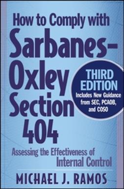 Ramos, Michael J. - How to Comply with Sarbanes-Oxley Section 404: Assessing the Effectiveness of Internal Control, ebook