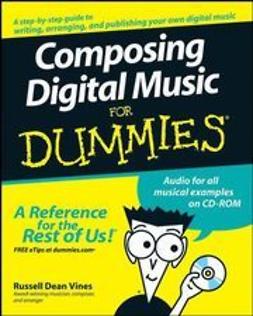 Vines, Russell Dean - Composing Digital Music For Dummies, ebook