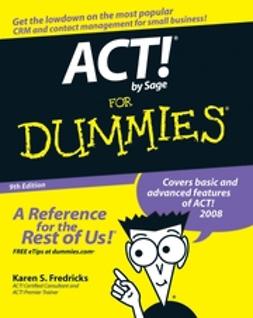 Fredricks, Karen S. - ACT! by Sage For Dummies, ebook