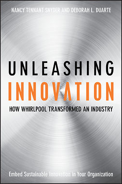 Snyder, Nancy Tennant - Unleashing Innovation : How Whirlpool Transformed an Industry, ebook