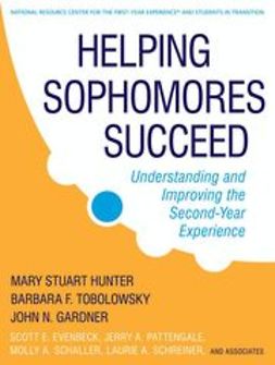 Hunter, Mary Stuart - Helping Sophomores Succeed: Understanding and Improving the Second Year Experience, ebook