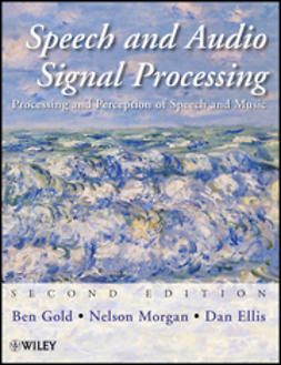 Ellis, Dan - Speech and Audio Signal Processing: Processing and Perception of Speech and Music, ebook