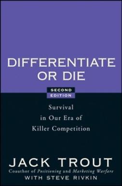 Rivkin, Steve - Differentiate or Die: Survival in Our Era of Killer Competition, ebook