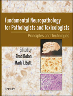 Bolon, Brad - Fundamental Neuropathology for Pathologists and Toxicologists: Principles and Techniques, e-kirja