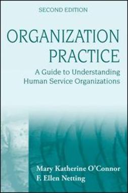 O'Connor, Mary Katherine - Organization Practice: A Guide to Understanding Human Service Organizations, e-kirja