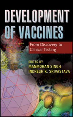 Singh, Manmohan - Development of Vaccines: From Discovery to Clinical Testing, ebook