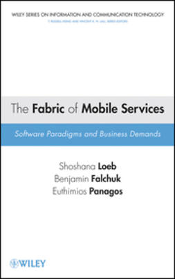 Loeb, Shoshana - The Fabric of Mobile Services: Software Paradigms and Business Demands, e-bok