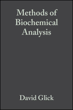 Glick, David - Methods of Biochemical Analysis, ebook