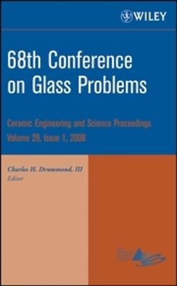 Drummond, Charles H. - 68th Conference on Glass Problems: Ceramic Engineering and Science Proceedings, e-kirja