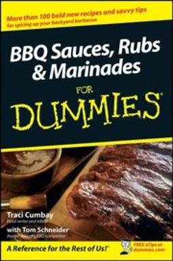 Cumbay, Traci - BBQ Sauces, Rubs & Marinades For Dummies, e-bok