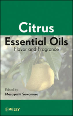 Sawamura, Masayoshi - Citrus Essential Oils: Flavor and Fragrance, ebook