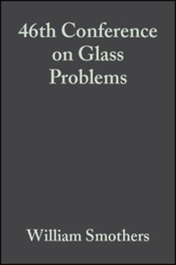  - 46th Conference on Glass Problems: Ceramic Engineering and Science Proceedings, Volume 7, Issue 3/4, e-bok