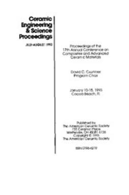  - 17th Annual Conference on Composites and Advanced Ceramic Materials, Part 1 of 2: Ceramic Engineering and Science Proceedings, Volume 14, Issue 7/8, ebook