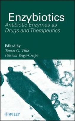 Villa, Tomas G. - Enzybiotics: Antibiotic Enzymes as Drugs and Therapeutics, e-bok