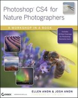 Anon, Ellen - Photoshop CS4 for Nature Photographers: A Workshop in a Book, e-kirja