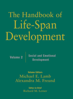 Freund, Alexandra M. - The Handbook of Life-Span Development, Volume 2: Social and Emotional Development, ebook