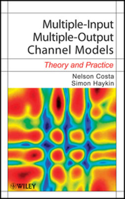 Costa, Nelson - Multiple-Input Multiple-Output Channel Models: Theory and Practice, e-kirja