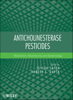 Satoh, Tetsuo - Anticholinesterase Pesticides: Metabolism, Neurotoxicity, and Epidemiology, e-kirja