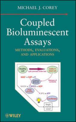 Corey, Michael J. - Coupled Bioluminescent Assays: Methods, Evaluations, and Applications, ebook