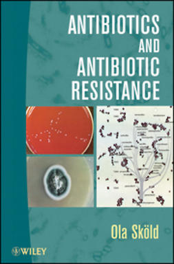 Sköld, Ola - Antibiotics and Antibiotic Resistance, ebook