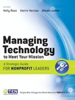 Ross, Holly - Managing Technology to Meet Your Mission: A Strategic Guide for Nonprofit Leaders, ebook