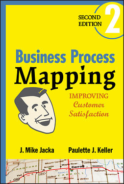 Jacka, J. Mike - Business Process Mapping: Improving Customer Satisfaction, e-kirja