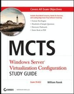 Panek, William - MCTS: Windows Server Virtualization Configuration Study Guide: (Exam 70-652), e-kirja