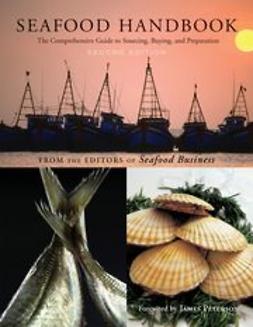 UNKNOWN - Seafood Handbook: The Comprehensive Guide to Sourcing, Buying and Preparation, e-bok
