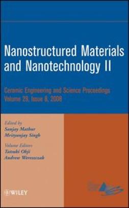 Mathur, Sanjay - Nanostructured Materials and Nanotechnology II: Ceramic Engineering and Science Proceedings, e-bok