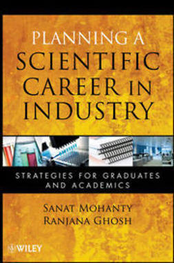 Mohanty, Sanat - Planning a Scientific Career in Industry: Strategies for Graduates and Academics, e-bok