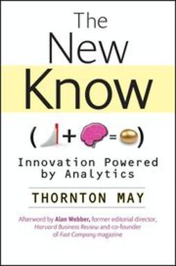 May, Thornton - The New Know: Innovation Powered by Analytics, e-kirja