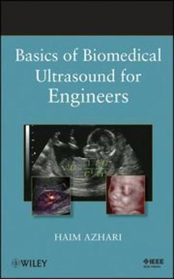 Azhari, Haim - Basics of Biomedical Ultrasound for Engineers, ebook