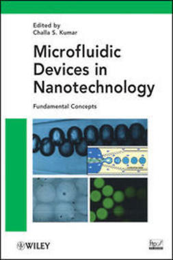 Kumar, Challa S. S. R. - Microfluidic Devices in Nanotechnology: Fundamental Concepts, e-kirja