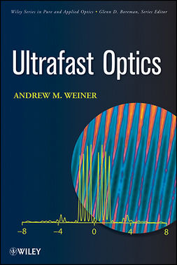 Weiner, Andrew - Ultrafast Optics, ebook