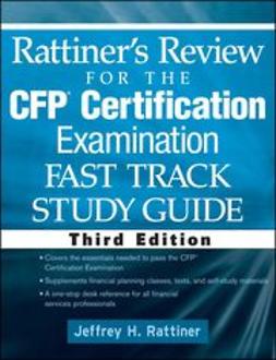 Rattiner, Jeffrey H. - Rattiner's Review for the CFP(R) Certification Examination, Fast Track, Study Guide, ebook