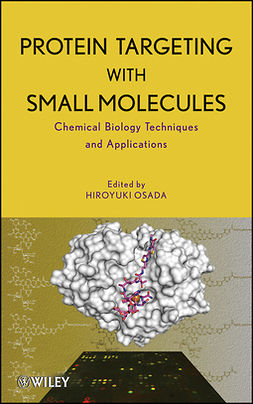 Osada, Hiroyuki - Protein Targeting with Small Molecules: Chemical Biology Techniques and Applications, ebook