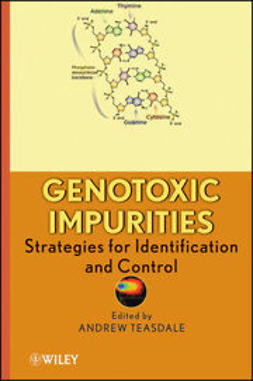 Teasdale, Andrew - Genotoxic Impurities: Strategies for Identification and Control, e-bok