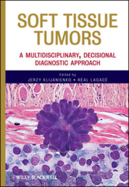 Klijanienko, Jerzy - Soft Tissue Tumors: A Multidisciplinary, Decisional Diagnostic Approach, ebook