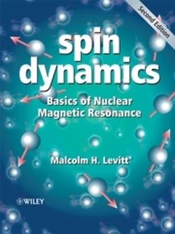 Levitt, Malcolm H. - Spin Dynamics: Basics of Nuclear Magnetic Resonance, e-kirja