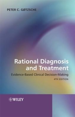 Gøtzsche, Peter - Rational Diagnosis and Treatment: Evidence-Based Clinical Decision-Making, ebook