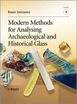 Janssens, Koen H. A. - Modern Methods for Analysing Archaeological and Historical Glass, e-bok