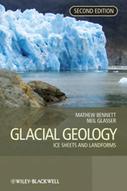 Bennett, Matthew M. - Glacial Geology: Ice Sheets and Landforms, e-bok