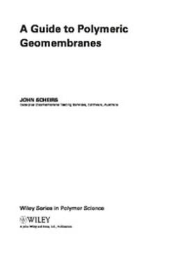 Scheirs, John - A Guide to Polymeric Geomembranes: A Practical Approach, ebook