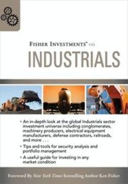 UNKNOWN - Fisher Investments on Industrials, ebook