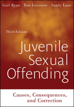 Ryan, Gail - Juvenile Sexual Offending: Causes, Consequences,  and Correction, e-kirja