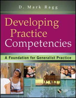 Ragg, D. Mark - Developing Practice Competencies: A Foundation for Generalist Practice, ebook