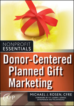 Rosen, Michael J. - Donor-Centered Planned Gift Marketing: (AFP Fund Development Series), e-kirja