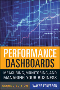 Eckerson, Wayne W. - Performance Dashboards: Measuring, Monitoring, and Managing Your Business, e-kirja