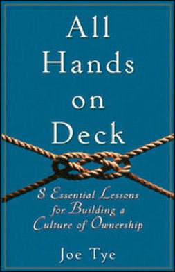 Tye, Joe - All Hands on Deck: 8 Essential Lessons for Building a Culture of Ownership, e-bok
